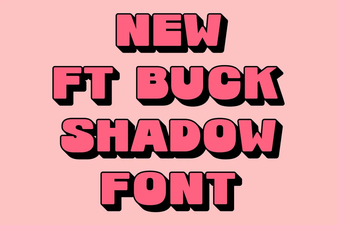 FT BUCK | SHADOW FONT + FREE VECTOR