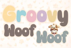 Groovy Woof Woof - Handwritten