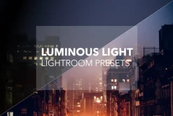 Luminous Light | Lightroom Presets