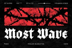 Most Wave - Pixelate Blackletter