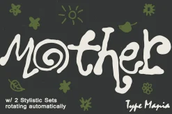 Mother TM – Hand-grown Dynamic Font