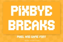 Pixbye Breaks - Pixel Font