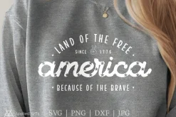 4th of July SVG, Land of the Free