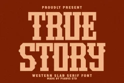 True Story - Western Slab Serif